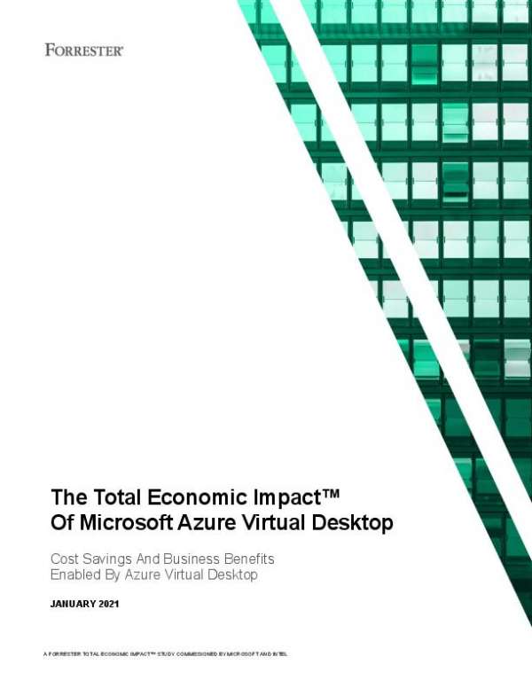 Forrester TEI Report — The Total Economic Impact of Microsoft Azure Virtual Desktop